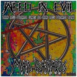 Mad Bastards : Weed Is Evil Best Of